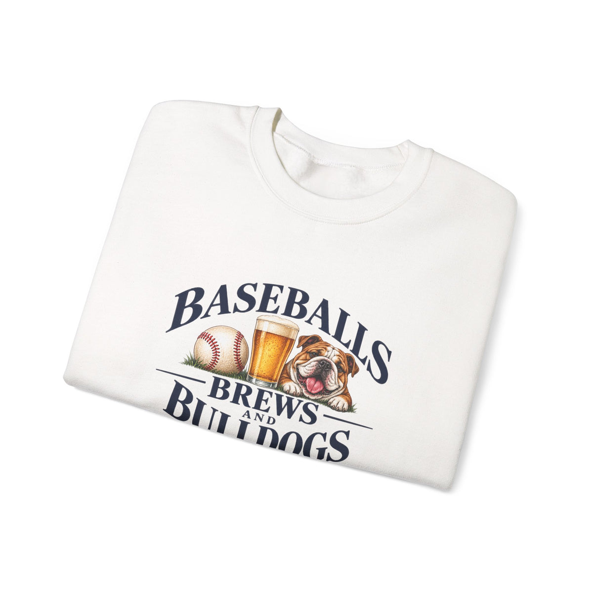 Baseballs, Brews & Bulldogs Crewneck Sweatshirt